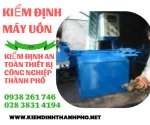 Hình ảnh kiểm định máy uốn