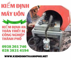 Hình ảnh kiểm định máy uốn