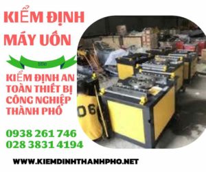 Hình ảnh kiểm định máy uốn