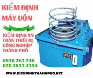 Hình ảnh kiểm định máy uốn