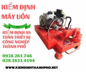 Hình ảnh kiểm định máy uốn