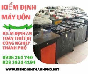 Hình ảnh kiểm định máy uốn