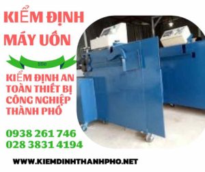 Hình ảnh kiểm định máy uốn