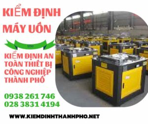 Hình ảnh kiểm định máy uốn