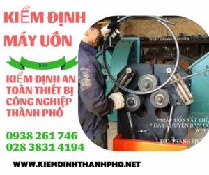 Hình ảnh kiểm định máy uốn