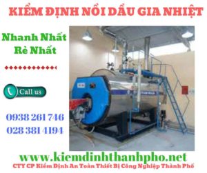 Hình ảnh kiểm định nồi dầu gia nhiệt