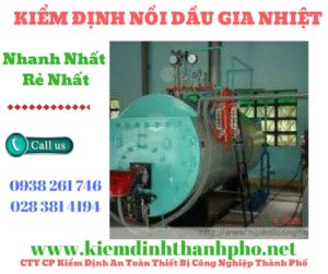 Hình ảnh kiểm định nồi dầu gia nhiệt