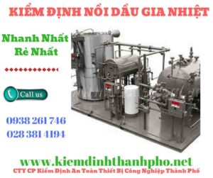 Hình ảnh kiểm định nồi dầu gia nhiệt