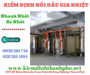 Hình ảnh kiểm định nồi dầu gia nhiệt