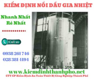 Hình ảnh kiểm định nồi dầu gia nhiệt