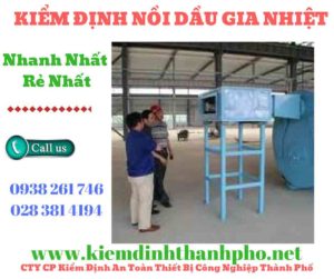 Hình ảnh kiểm định nồi dầu gia nhiệt