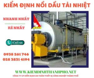 Hình ảnh kiểm định nồi dầu tải nhiệt