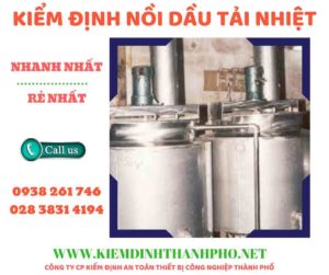 Hình ảnh kiểm định nồi dầu tải nhiệt