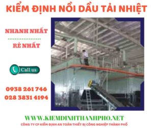 Hình ảnh kiểm định nồi dầu tải nhiệt