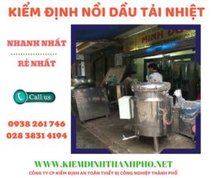 Hình ảnh kiểm định nồi dầu tải nhiệt