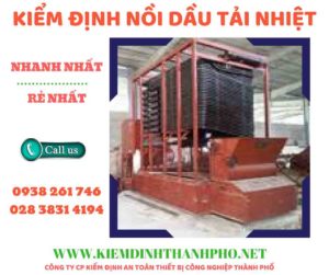 Hình ảnh kiểm định nồi dầu tải nhiệt