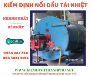 Hình ảnh kiểm định nồi dầu tải nhiệt