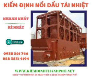 Hình ảnh kiểm định nồi dầu tải nhiệt