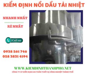 Hình ảnh kiểm định nồi dầu tải nhiệt