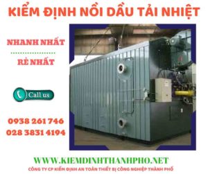 Hình ảnh kiểm định nồi dầu tải nhiệt