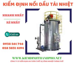 Hình ảnh kiểm định nồi dầu tải nhiệt