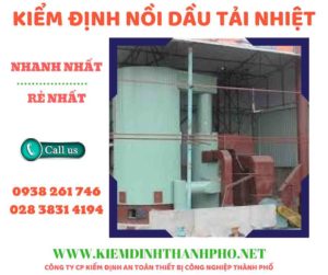 Hình ảnh kiểm định nồi dầu tải nhiệt