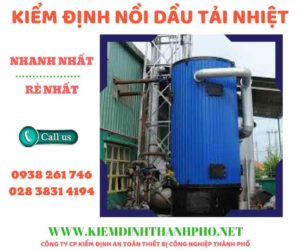 Hình ảnh kiểm định nồi dầu tải nhiệt