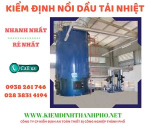 Hình ảnh kiểm định nồi dầu tải nhiệt