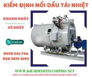 Hình ảnh kiểm định nồi dầu tải nhiệt