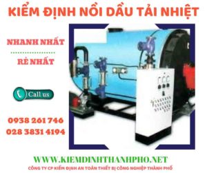 Hình ảnh kiểm định nồi dầu tải nhiệt