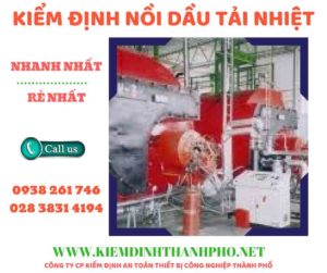 Hình ảnh kiểm định nồi dầu tải nhiệt