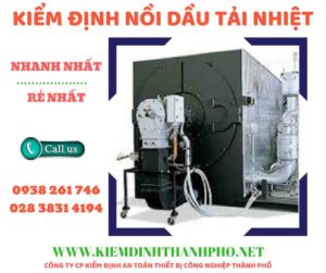 Hình ảnh kiểm định nồi dầu tải nhiệt