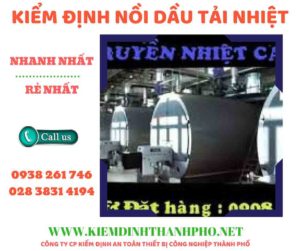 Hình ảnh kiểm định nồi dầu tải nhiệt