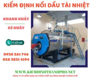 Hình ảnh kiểm định nồi dầu tải nhiệt