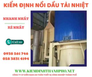 Hình ảnh kiểm định nồi dầu tải nhiệt