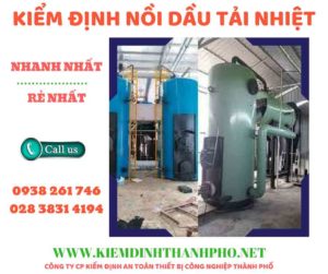 Hình ảnh kiểm định nồi dầu tải nhiệt