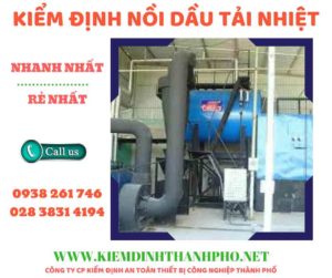 Hình ảnh kiểm định nồi dầu tải nhiệt