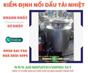 Hình ảnh kiểm định nồi dầu tải nhiệt