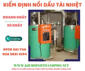 Hình ảnh kiểm định nồi dầu tải nhiệt