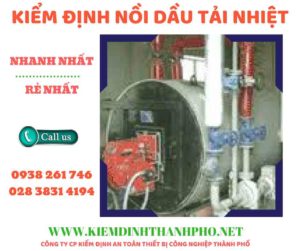 Hình ảnh kiểm định nồi dầu tải nhiệt