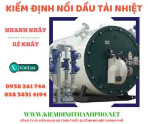 Hình ảnh kiểm định nồi dầu tải nhiệt