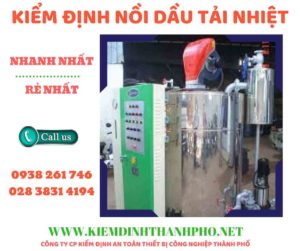 Hình ảnh kiểm định nồi dầu tải nhiệt