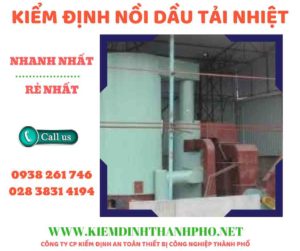 Hình ảnh kiểm định nồi dầu tải nhiệt