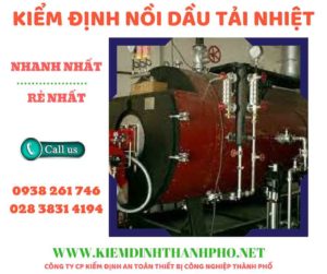 Hình ảnh kiểm định nồi dầu tải nhiệt