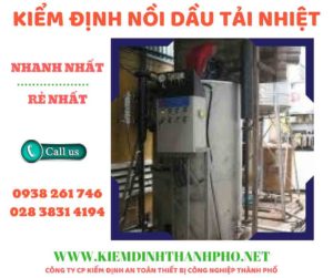 Hình ảnh kiểm định nồi dầu tải nhiệt