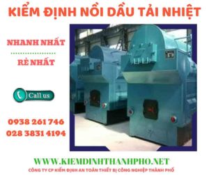 Hình ảnh kiểm định nồi dầu tải nhiệt