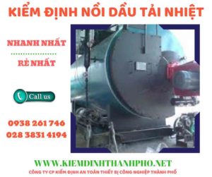 Hình ảnh kiểm định nồi dầu tải nhiệt