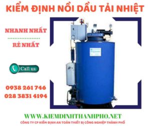 Hình ảnh kiểm định nồi dầu tải nhiệt