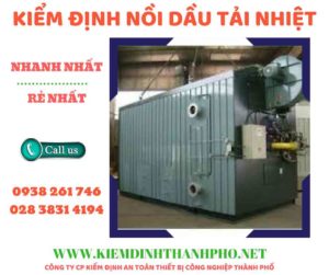 Hình ảnh kiểm định nồi dầu tải nhiệt