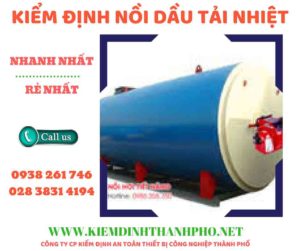 Hình ảnh kiểm định nồi dầu tải nhiệt